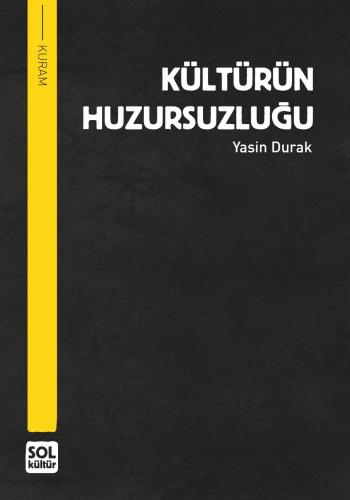 KÜLTÜRÜN HUZURSUZLUĞU